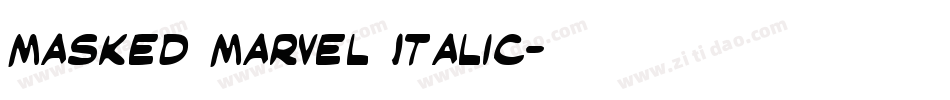Masked Marvel Italic字体转换